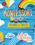 The Montessori Book for Babies and Toddlers: 200 Creative Activities for At-home  to Help Children From Ages 0 to 3 – Grow Mindfully and Playfully while Supporting Independence