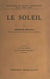 Le soleil - Avec 47 figures et 16 planches hors texte