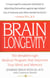 Brain Longevity - The Breakthrough Medical Program that Improves Your Mind and Memory