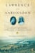 Lawrence and Aaronsohn - T. E. Lawrence, Aaron Aaronsohn, and the Seeds of the Arab-Israeli Conflict