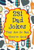 231 Dad Jokes That Are So Bad, They're Good