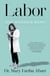 Labor - One Woman's Work