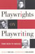 Playwrights on Playwriting - From Ibsen to Ionesco