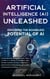 Artificial Intelligence (AI) Unleashed
