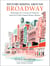 History Hiding Around Broadway - Backstage Lore, Secrets & Surprises from New York's Famed Theater District