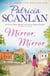 Mirror, Mirror - Warmth, wisdom and love on every page - if you treasured Maeve Binchy, read Patricia Scanlan