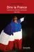 Dire la France - Culture(s) et identités nationales 1981-1995