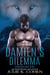Damien's Dilemma - Broken Shifters, #2