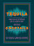 Tequila Cocktails - 60 Tequila & Mezcal Recipes