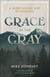 Grace in the Gray - A More Loving Way to Disagree