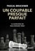 Un coupable presque parfait - La construction du bouc-émissaire blanc