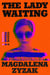 The Lady Waiting - A Novel