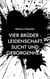 Vier Brüder - Leidenschaft, Sucht und Geborgenheit - Roman