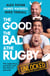 Reloaded – The Good, The Bad & The Rugby