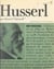 Husserl ou le retour aux choses - Présentation, choix de textes, bibliographie