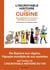 L'Incroyable Histoire de la cuisine - De la préhistoire à nos jours, 500 000 ans d'aventure