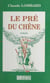 Le pré du chêne - Roman