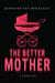 The Better Mother - A Thriller