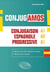 ¡Conjugamos! Conjugaison espagnole progressive avec fiches et exercices corrigés (A1-A2-B1)