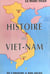 Histoire du Vietnam - De l'origine à nos jours