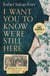 I Want You to Know We’re Still Here - My family, the Holocaust and my search for truth