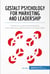 Gestalt Psychology for Marketing and Leadership - Influence customer perceptions and make your advertising more memorable