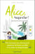 Alice, Superbe !
