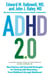 ADHD 2.0 - New Science and Essential Strategies for Thriving with Distraction - from Childhood through Adulthood
