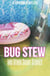 Bug Stew and Other Short Stories