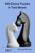 500 Chess Puzzles in Two Moves, Part 3 - How to Choose a Chess Move
