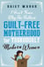 I Don't Know Why She Bothers - Guilt Free Motherhood For Thoroughly Modern Women