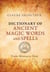 Dictionary of Ancient Magic Words and Spells - From Abraxas to Zoar