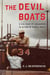 Devil Boats - A U.S. Navy PT Squadron in Action in World War II