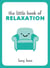 The Little Book of Relaxation