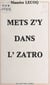 Mets z'y dans l'zatro - Roman
