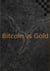 Bitcoin vs Gold