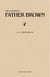 Father Brown (Complete Collection): 53 Murder Mysteries: The Scandal of Father Brown, The Donnington Affair & The Mask of Midas…