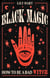Black Magic - How to Be a Bad Witch