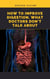 How to improve digestion. What doctors don't talk about