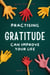Practising Gratitude Can Improve Your Life