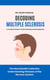 Decoding Multiple Sclerosis: A Complete Guide to Understanding and Managing MS - The NeuroHealth Collection: Understanding Diseases of the Nervous System, #3