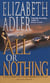 All or Nothing - A Novel