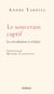 Le souverain captif - La révolution à refaire