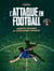 L'Attaque en football - Concepts tactiques et applications pratiques