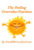 The Feeling Overrides Nutrition