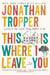 This Is Where I Leave You - A Novel