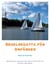 Segelregatta für Anfänger - Erweiterte Ausgabe inclusive Tipps für ein schnelleres Boot