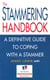 The Stammering Handbook - A Definitive Guide to Coping With a Stammer