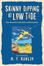 Skinny Dipping at Low Tide - A Saga of Squeezed Shorts, Shattered Dreams, and Embarrassing Riches