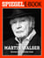 Martin Walser - Chronist der deutschen Seele - Ein SPIEGEL E-Book